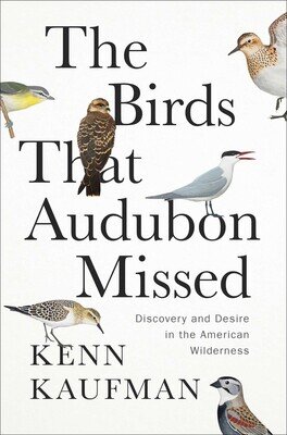 Kaufman's new book is titled "The Birds That Audubon Missed."